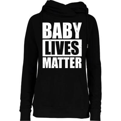 Baby Lives Matter Womens Funnel Neck Pullover Hood