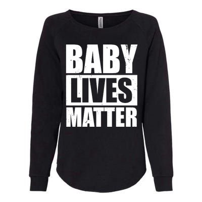 Baby Lives Matter Womens California Wash Sweatshirt