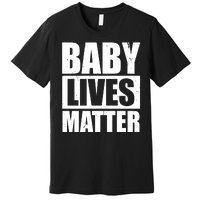 Baby Lives Matter Premium T-Shirt