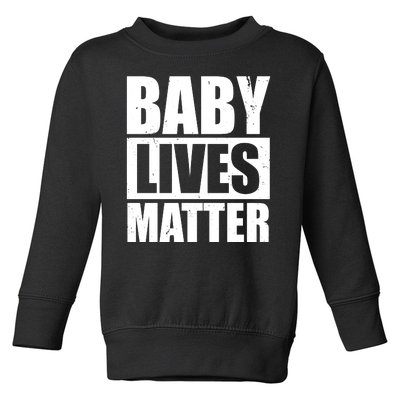 Baby Lives Matter Toddler Sweatshirt