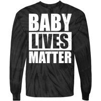 Baby Lives Matter Tie-Dye Long Sleeve Shirt