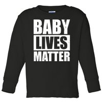 Baby Lives Matter Toddler Long Sleeve Shirt