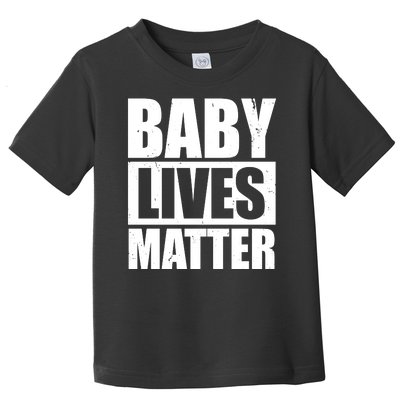 Baby Lives Matter Toddler T-Shirt