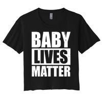 Baby Lives Matter Women's Crop Top Tee