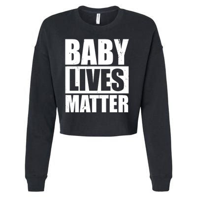 Baby Lives Matter Cropped Pullover Crew