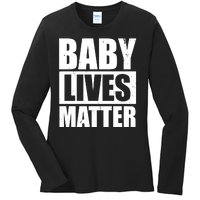 Baby Lives Matter Ladies Long Sleeve Shirt