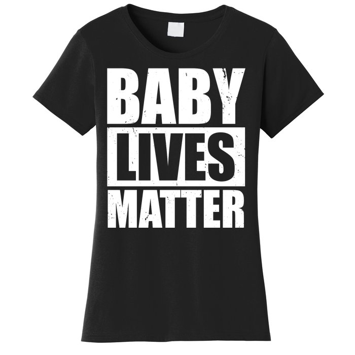 Baby Lives Matter Women's T-Shirt