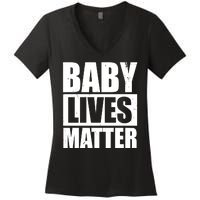 Baby Lives Matter Women's V-Neck T-Shirt