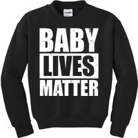 Baby Lives Matter Kids Sweatshirt