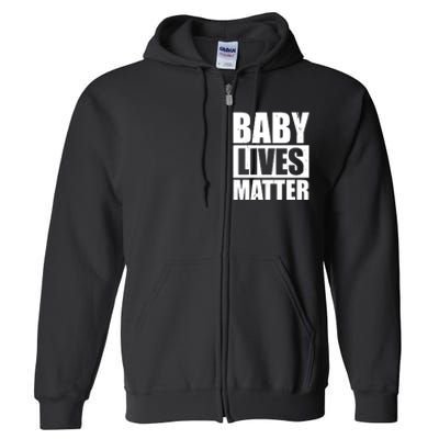 Baby Lives Matter Full Zip Hoodie