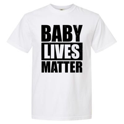 Baby Lives Matter Garment-Dyed Heavyweight T-Shirt