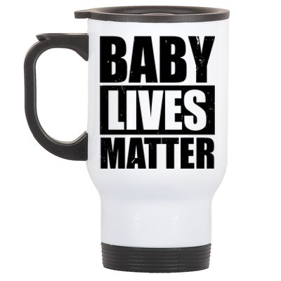 Baby Lives Matter Stainless Steel Travel Mug