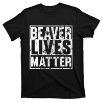 Beaver Lives Matter Funny Beaver Quote Premium T-Shirt