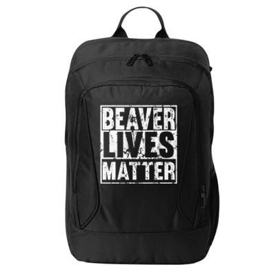 Beaver Lives Matter Funny Beaver Quote Premium City Backpack