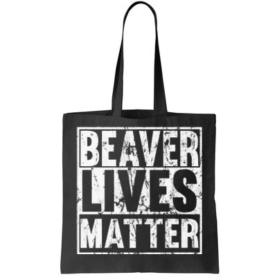 Beaver Lives Matter Funny Beaver Quote Premium Tote Bag