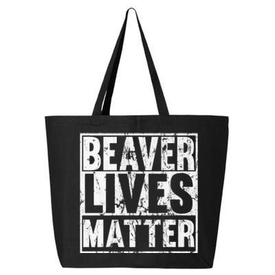 Beaver Lives Matter Funny Beaver Quote Premium 25L Jumbo Tote