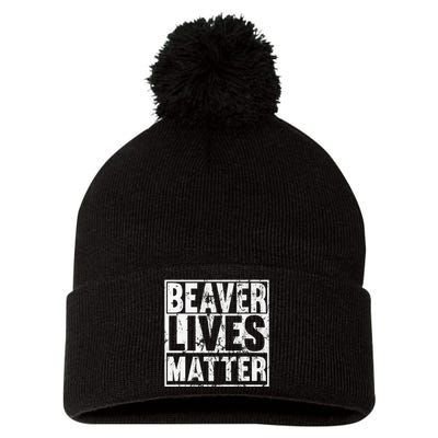 Beaver Lives Matter Funny Beaver Quote Premium Pom Pom 12in Knit Beanie