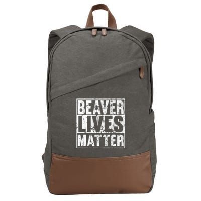 Beaver Lives Matter Funny Beaver Quote Premium Cotton Canvas Backpack