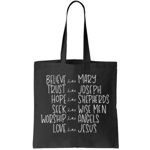 Believe Like Mary Trust Like Joseph Hope Like Shepherds  Tote Bag