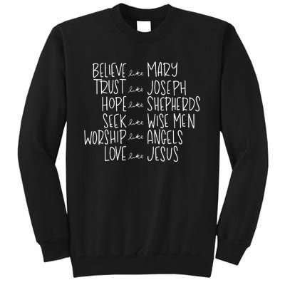 Believe Like Mary Trust Like Joseph Hope Like Shepherds  Tall Sweatshirt