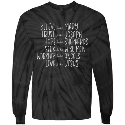 Believe Like Mary Trust Like Joseph Hope Like Shepherds  Tie-Dye Long Sleeve Shirt