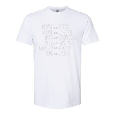 Believe Like Mary Trust Like Joseph Hope Like Shepherds  Softstyle CVC T-Shirt