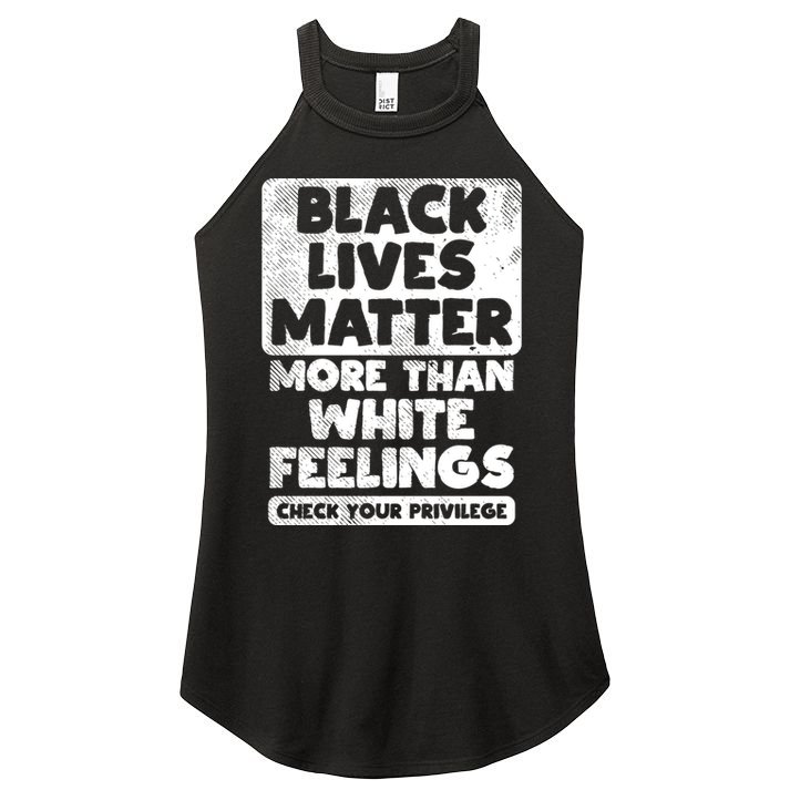 Black Lives Matter More Than White Feelings Blm African Gift Cool Gift Women's Perfect Tri Rocker Tank