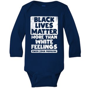 Black Lives Matter More Than White Feelings Blm African Gift Cool Gift Baby Long Sleeve Bodysuit