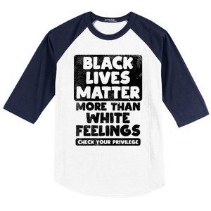 Black Lives Matter More Than White Feelings Blm African Gift Cool Gift Baseball Sleeve Shirt