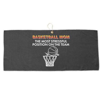 Basketball Lover Mom The Most Stressful Position On The Team Gift Large Microfiber Waffle Golf Towel