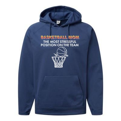 Basketball Lover Mom The Most Stressful Position On The Team Gift Performance Fleece Hoodie