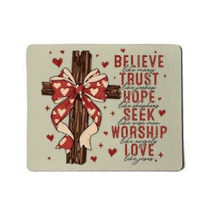 Believe Like Mary Trust Like Joseph Coquette Bow Cross Mousepad