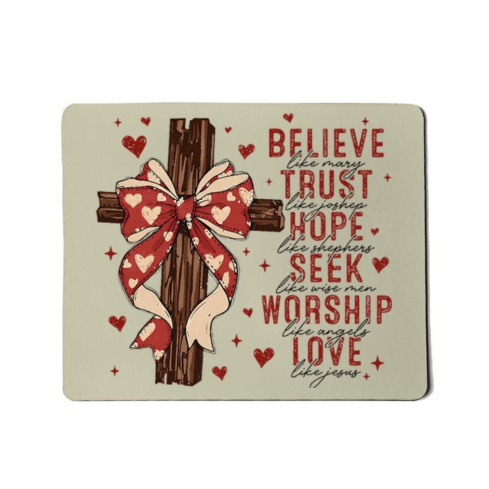 Believe Like Mary Trust Like Joseph Coquette Bow Cross Mousepad