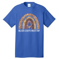 Black Lives Matter Rainbow Black History Month Funny Gift Tall T-Shirt