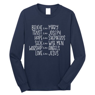 Believe Like Mary Trust Like Joseph Hope Like Shepherds Long Sleeve Shirt