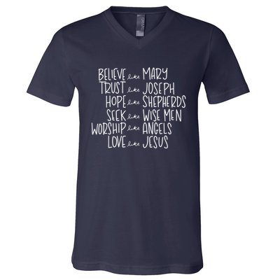 Believe Like Mary Trust Like Joseph Hope Like Shepherds V-Neck T-Shirt