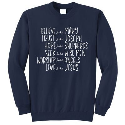 Believe Like Mary Trust Like Joseph Hope Like Shepherds Tall Sweatshirt