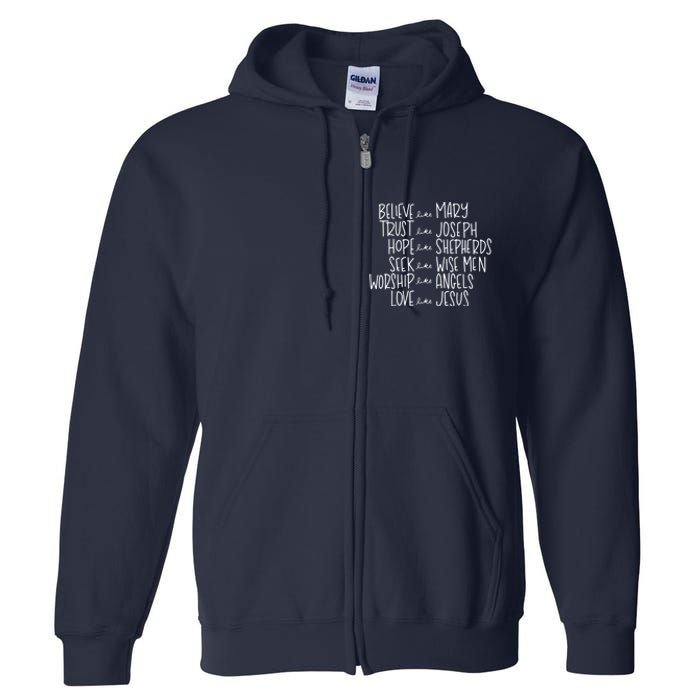 Believe Like Mary Trust Like Joseph Hope Like Shepherds Full Zip Hoodie