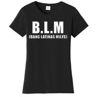 Bang Latinas Milfs Women's T-Shirt