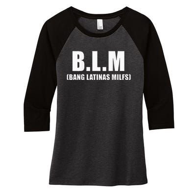 Bang Latinas Milfs Women's Tri-Blend 3/4-Sleeve Raglan Shirt