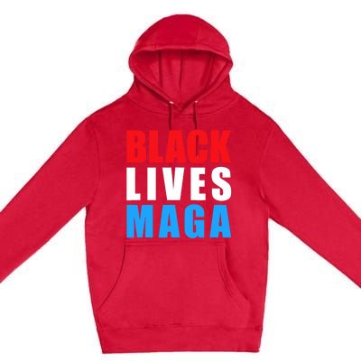 Black Lives MAGA Black Conservative Republican ProTrump Premium Pullover Hoodie