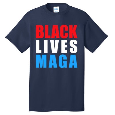 Black Lives MAGA Black Conservative Republican ProTrump Tall T-Shirt