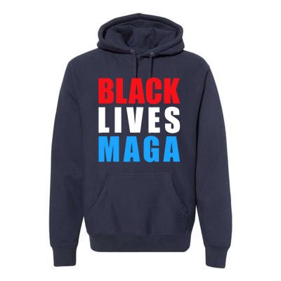 Black Lives MAGA Black Conservative Republican ProTrump Premium Hoodie