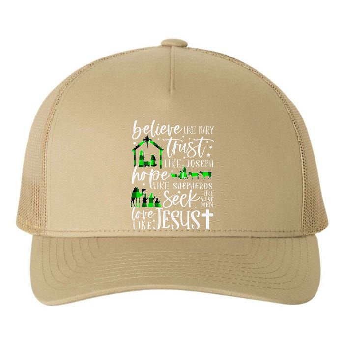 Believe Like Mary Trust Like Joseph Hope Like Christmas Xmas Yupoong Adult 5-Panel Trucker Hat