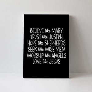 Believe Like Mary Trust Like Joseph Hope Like Shepherds  Canvas