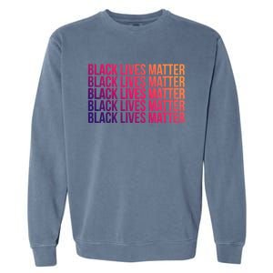 Black Lives Matter Protest Equality No Justice No Peace Gift Garment-Dyed Sweatshirt