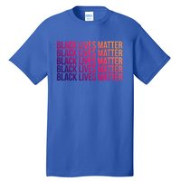 Black Lives Matter Protest Equality No Justice No Peace Gift Tall T-Shirt