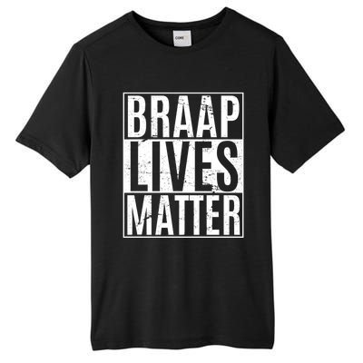 Braap Lives Matter Dirtbike Snowmobile Rider Gift Tall Fusion ChromaSoft Performance T-Shirt