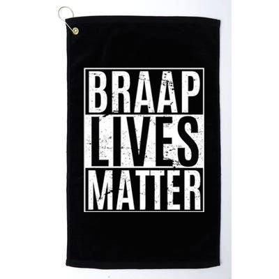 Braap Lives Matter Dirtbike Snowmobile Rider Gift Platinum Collection Golf Towel