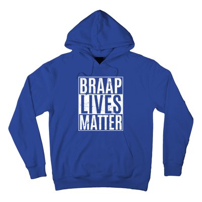 Braap Lives Matter Dirtbike Snowmobile Rider Gift Hoodie